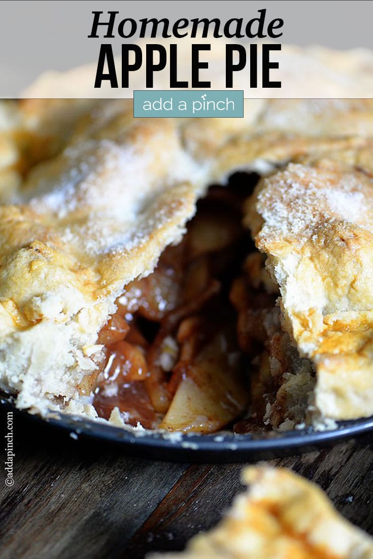 Homemade Apple Pie with slice removed, showing golden pie crust and apple filled pie - with text - addapinch.com