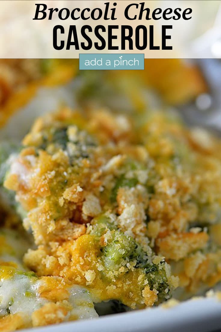 Broccoli Cheese Casserole in white ceramic dish - with text - addapinch.com