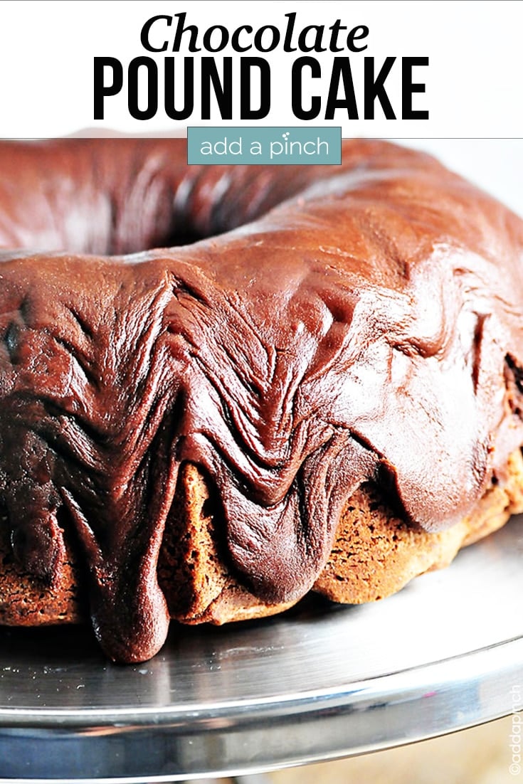 Chocolate Pound Cake covered with Fudge Icing - with text - addapinch.com