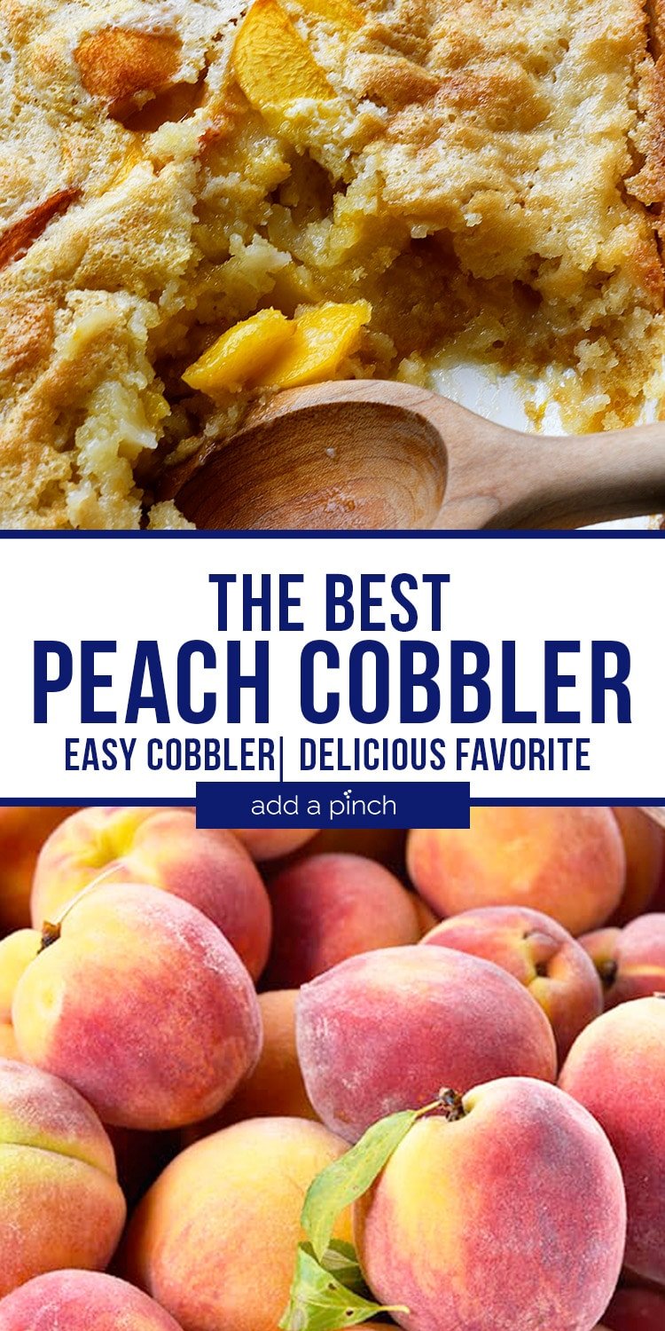 Easy Peach Cobbler Collage with Cobbler, Wooden Spoon and Fresh Basket of Peaches - with text - addapinch.com