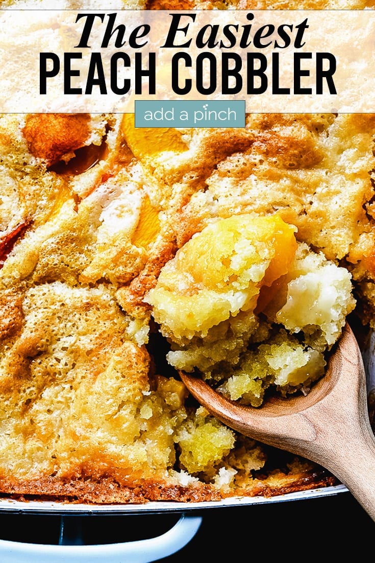 Easy Peach Cobbler photo with text - addapinch.com